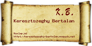 Keresztszeghy Bertalan névjegykártya